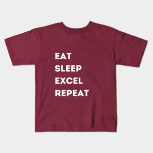 Eat - Sleep - Excel - Repeat Kids T-Shirt